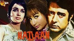 Nadaan | Superhit Old Classic Movie | Navin Nishchal , Asha Parekh, Helen