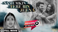 Namumkin Tere Bin Jeena HD - Anmol Chopra - Christeena Biju - Latest Bollywood Movie