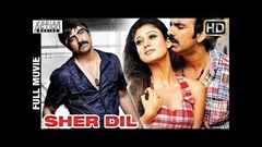 Sher Dil Latest Hindi Dubbed Movie 2017 Full HD