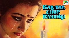 Kab Tak Chup Rahungi 1988 | Aditya Pancholi, Amala Akkineni, Kader Khan | Hit Hindi Movie