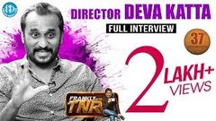 Director Deva Katta Exclusive Interview Frankly With TNR 37 Talking Movies With iDream 223