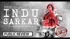 Indu Sarkar इन्दु सरकार Bollywood Movie Public Review | Indu Sarkar