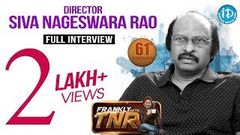 Director Siva Nageswara Rao Exclusive Interview Frankly With TNR 61 Talking Movies