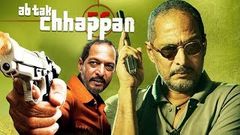 Ab Tak Chhappan | Hindi Thriller Movie | Nana Patekar | Revathi | Action Film