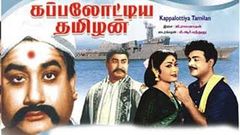 Kappalottiya Thamizhan - Sivaji Ganesan Gemini Ganesan Savithri - Tamil Patriotic Movie