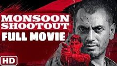 Monsoon Shootout 2018 Full Movie Hindi movie Nawazuddin Siddiqui | Vijay Varma