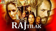 Raj Tilak {In The Name Of The King} New Released Action Hindi Dubbed Movie