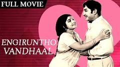 Engiruntho Vandhaal - Sivaji Ganesan, Jayalalitha - Super Hit Tamil Movie - Tamil Full Movie