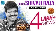 Actor Sivaji Raja Exclusive Interview Frankly With TNR 56 Talking Movies With iDream 308