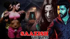 Hindi Dubbed South Horror Movie 2020 | SAAZISH The Trap | Latest Hindi Dubbed Movies | South Movie