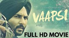 Vaapsi Full Movie | Harish Verma | Sameksha | Gulshan Grover | Latest Punjabi Movie 2018