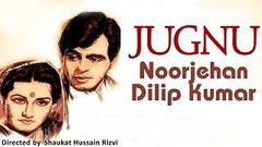 Jugnu 1947 | Hindi Movie | Noor Jahan Dilip Kumar | Hindi Classic Movies