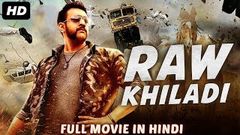 RAW KHILADI 2019 New Released Full Hindi Dubbed Movie | Full Hindi Movies | South Movie 2019