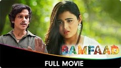 Bamfaad - Hindi Full Movie - Shalini Pandey, Jatin Sarna, Sana Amin Sheikh, 