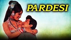 Pardesi 1970 | Mumtaz, Biswajit Chatterjee, Kanan Kaushal | Super Hit Bollywood HD Hindi Movie