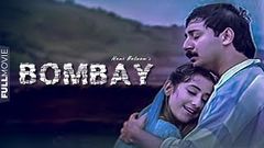 BOMBAY | SUPER HIT MOVIE | MANISHA KOIRALA | ARVIND SWAMY