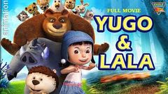 Yugo, Lala | Animation Movie, Kids Movie, Children Movie | Wang Yunfei | Eagle Hollywood Movies