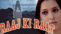 Aap Beeti - RAAJ KI RAAT 