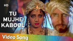 Tu Mujhe Kabool I - Amitabh Bachchan - Sridevi - Khuda Gawah - Bollywood Love Songs