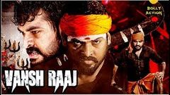 Vansh Raaj Full Movie | Hindi Dubbed Movies 2020 Full Movie | Action Movies