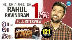 Chi La Sow Director Rahul Ravindran Exclusive Interview - Frankly With TNR 121