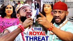 THE ROYAL THREAT FULL SEASON 1&2 - New Movie Yul Edochie Uju Okoli Flashboy 2020 Latest Movie