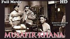 Musafir Khana | Full Hindi Movie | Popular Hindi Movies | Karan Dewan , Shyama , Johnny Walker