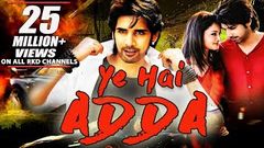 Adda 2016 Full Hindi Dubbed Movie | Sushant Shanvi Dev Gill | Telugu Movies Dubbed in Hindi