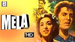 Mela - Super Hit Old B&W Movie - Dilip Kumar, Nargis - HD