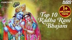 Top 10 Radha Rani Bhajans - Radhe Radhe | Krishna Radha Songs | Bhajan Hindi, Bhakti Song