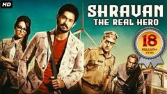 SHRAVAN THE REAL HERO Sei 2019 New Released Full Hindi Dubbed Movie | Nakul, Prakash Raj, M Nassar