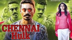 Chennai Hulk 2017 Dhanush South Indian Full Hindi Dubbed Movie | Dhanush 2017 Full Movies in Hindi