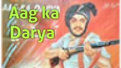 aag ka dirya - lollywood classic pakistani movie - part 1 1966