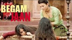 New Bollywood Movie Begum Jaan | Begum Jaan 2017 | Vidhya Balan