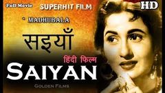 Saiyan - सइयाँ | Full Hindi Movie HD | Popular Hindi Movies | Ajit - Madhubala