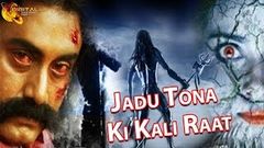 Jadu Tona Ki Kali Raat