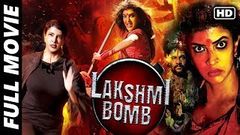 Laxmmi Bomb full movie | laxmi bomb full movie | lakshmi bomb full movie