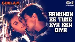 Aankhon Se Tune Yeh Song Video - Ghulam - Aamir Khan Rani Mukherjee