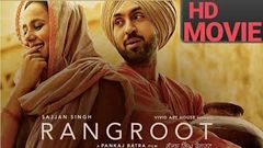 SAJJAN SINGH RANGROOT - New Punjabi movie 2018 DILJIT DOSANJH SUNANDA SHARMA YOGRAJ SINGH